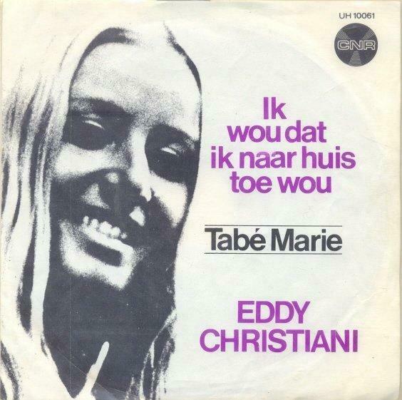 Eddy Christiani – Ik wou dat ik naar huis toe wou - Single, Ophalen of Verzenden, Gebruikt