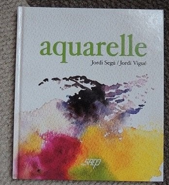 Aquarelle  tout sur... Cneuf, Livres, Enlèvement ou Envoi, Comme neuf, Peinture et dessin, Segu et Vigué