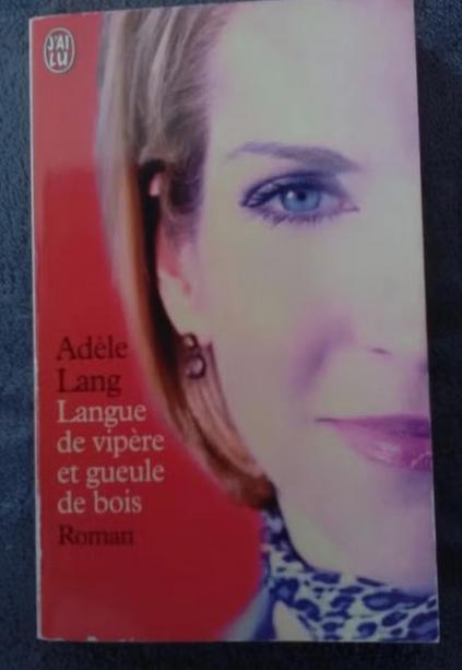 "Langue de vipère et gueule de bois" Adèle Lang (1998), Enlèvement ou Envoi, Utilisé, Europe autre, Adèle Lang