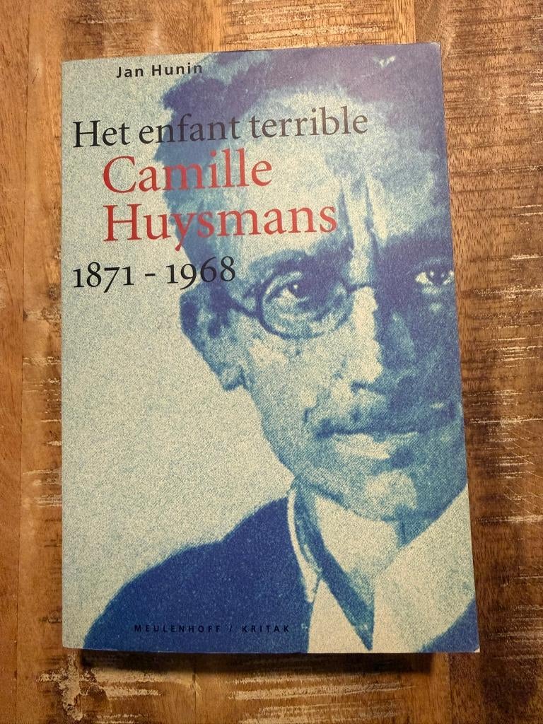 Het enfant terrible Camille Huysmans 1871 - 1968 * Jan Hunin, Jan Hunin, Ophalen of Verzenden, Zo goed als nieuw, Politiek en Staatkunde