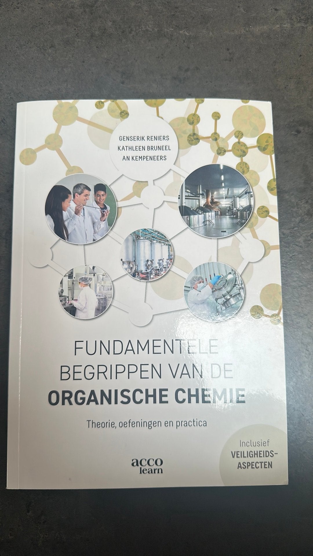 Fundamentele begrippen van de organische chemie, Enlèvement ou Envoi, Genserik Reniers; Kathleen Bruneel; An Kempeneers
