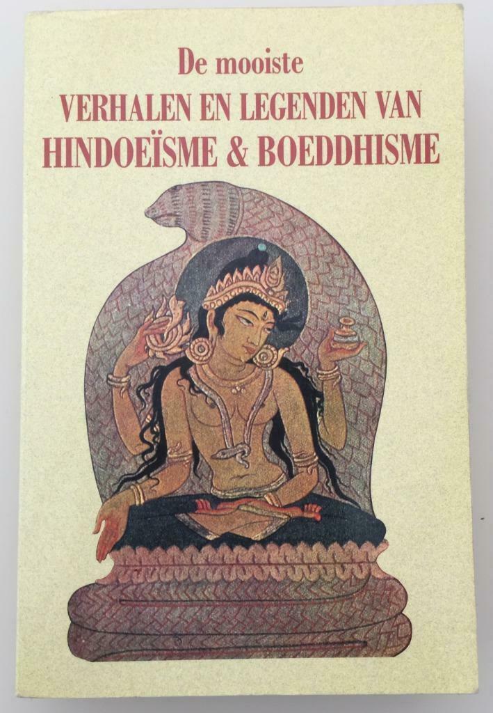 De mooiste verhalen en legenden van Hindoeisme & Boeddhisme, Boeken, Godsdienst en Theologie, Ophalen of Verzenden, Boeddhisme