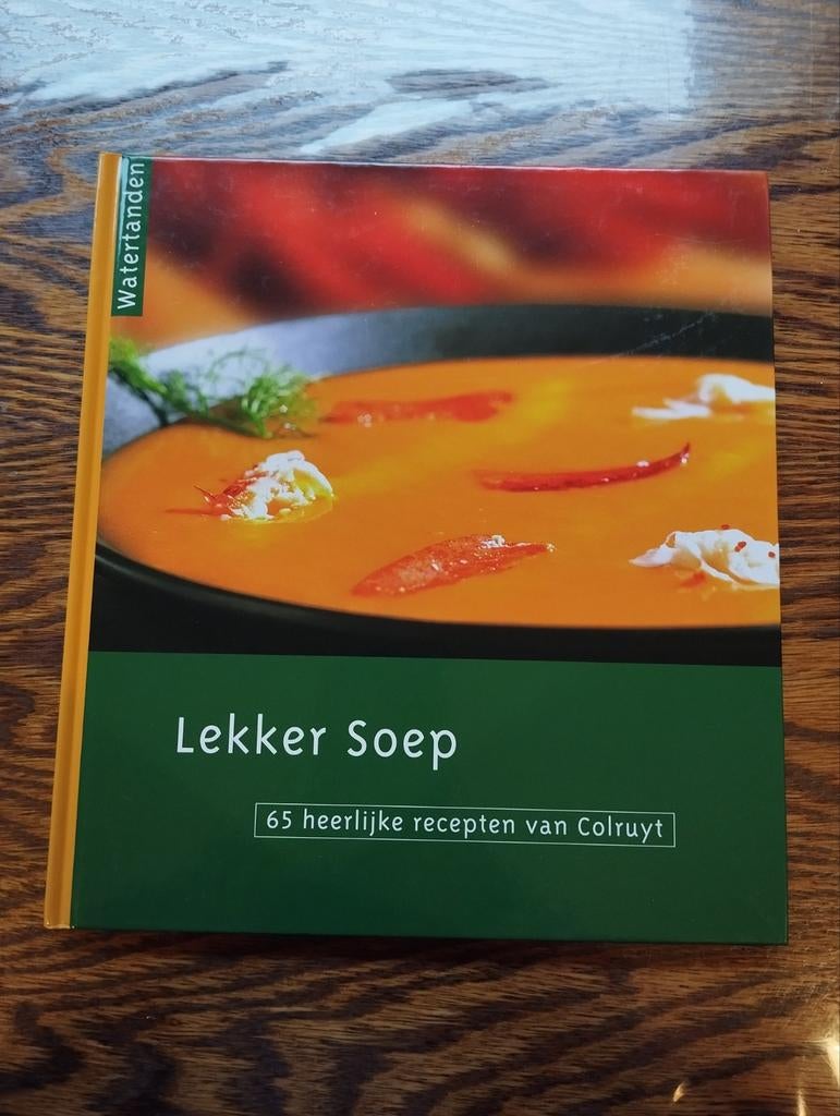 Lekker soep, 65 heerlijke recepten van Colruyt 2010, Livres, Livres de cuisine, Comme neuf, Entrées et Soupes, Cuisine saine, Enlèvement
