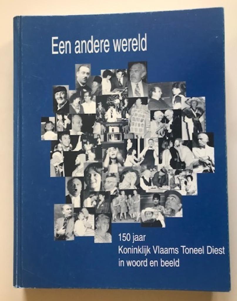 150 JAAR KONINKLIJK VLAAMS TONEEL DIEST IN WOORD EN BEELD, Enlèvement ou Envoi, Vandermeulen en Spirinckx, Utilisé, 20e siècle ou après