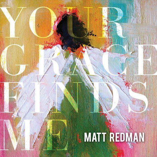 Sale> CD MATT REDMAN - Your grace finds me, Verzenden, Nieuw in verpakking, Gospel