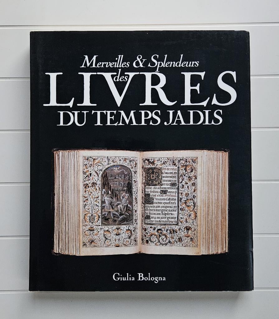 Merveilles et splendeurs des livres du temps jadis, Livres, Enlèvement ou Envoi, Utilisé, Giulia Bologna
