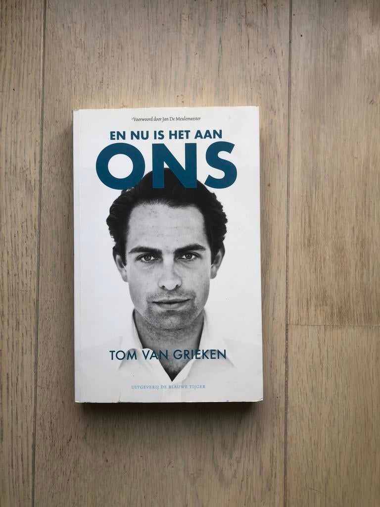 Tom Van Grieken - En nu is het aan ons!, Boeken, Ophalen, Zo goed als nieuw, Tom Van Grieken
