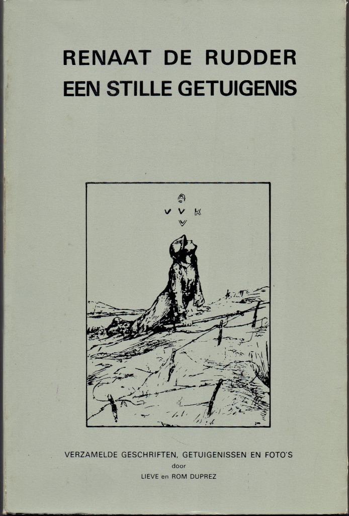 Renaat de Rudder,een stille getuigenis.Getuigenissen&foto's, Boeken, Biografieën, Gelezen, Politiek, Ophalen of Verzenden