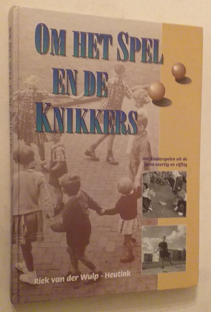 Om het spel & de knikkers: 495 kinderspelen jaren '40 & '50, Boeken, Ophalen of Verzenden