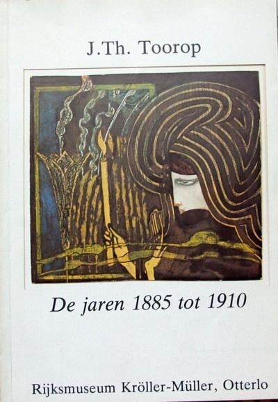 J.Th. Toorop - De jaren 1885-1910 Uitgever: Kroller Muller, Ophalen of Verzenden, Zo goed als nieuw, Schilder- en Tekenkunst