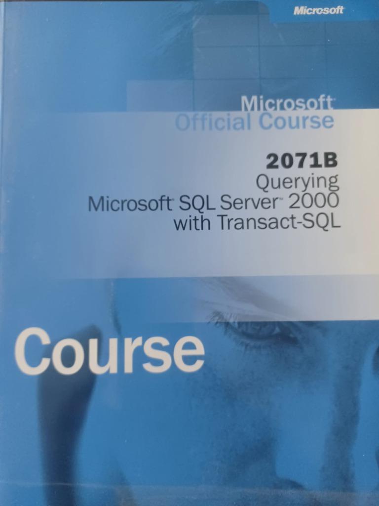 Microsoft OFFICIAL COURSE- SQL Server 2000 w/Transact-SQL, Livres, Informatique & Ordinateur, Neuf, Langage de programmation ou Théorie