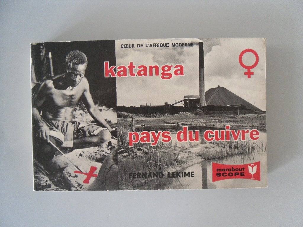 Katanga pays du cuivre, Livres, Enlèvement ou Envoi, Utilisé, Fernand Lekime, Afrique