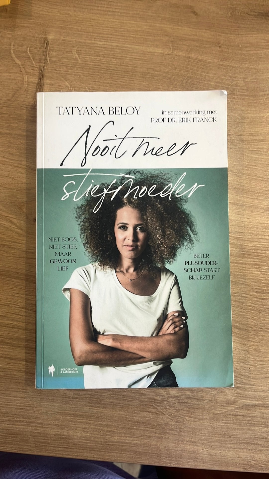 Tatyana Beloy - Nooit meer stiefmoeder, Boeken, Ophalen, Tatyana Beloy; Erik Franck