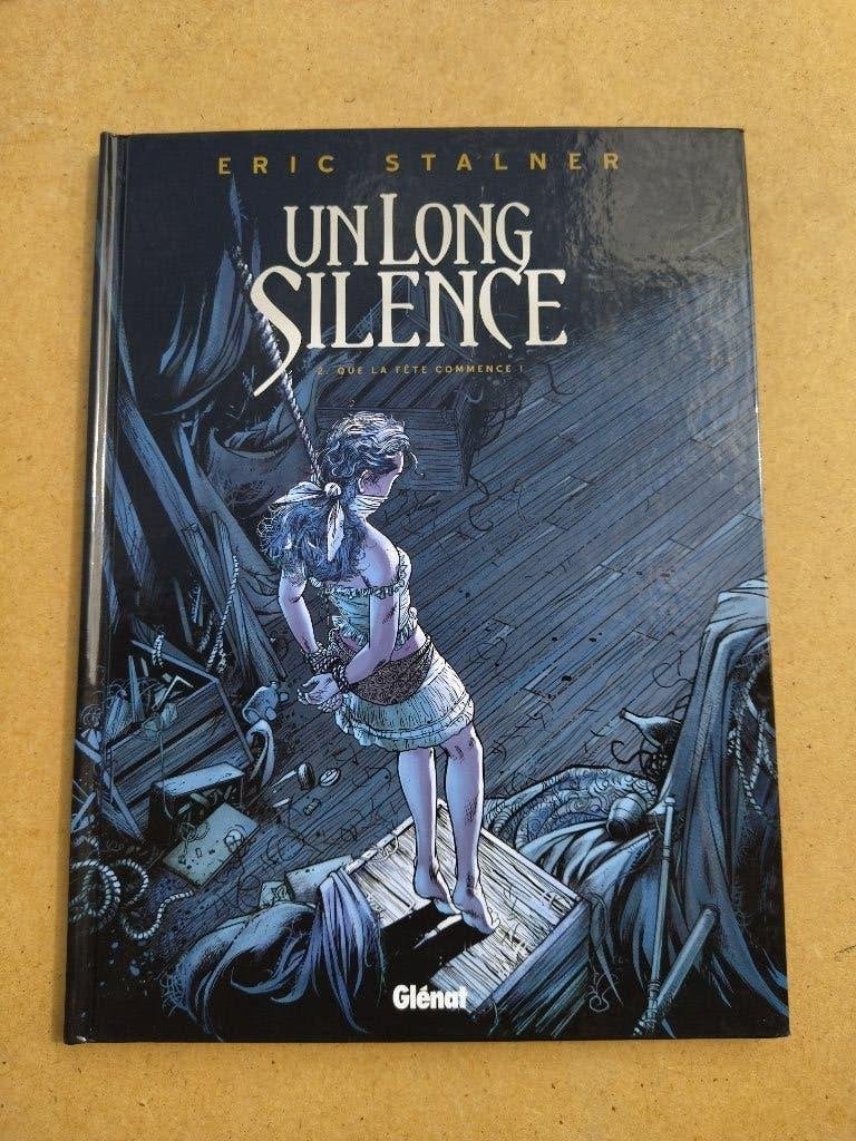 Un Long Silence - 2. Que la fête commence ! / EO 2015, Eric Stalner, Enlèvement ou Envoi, Une BD, Comme neuf