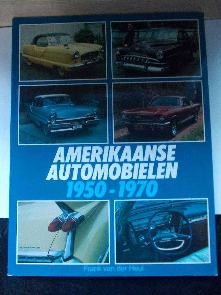 Amerikaanse Automobielen 1950-1970, Boeken, Auto's | Boeken, Ophalen of Verzenden, Zo goed als nieuw, Chevrolet, Frank H.M. van Der Heul