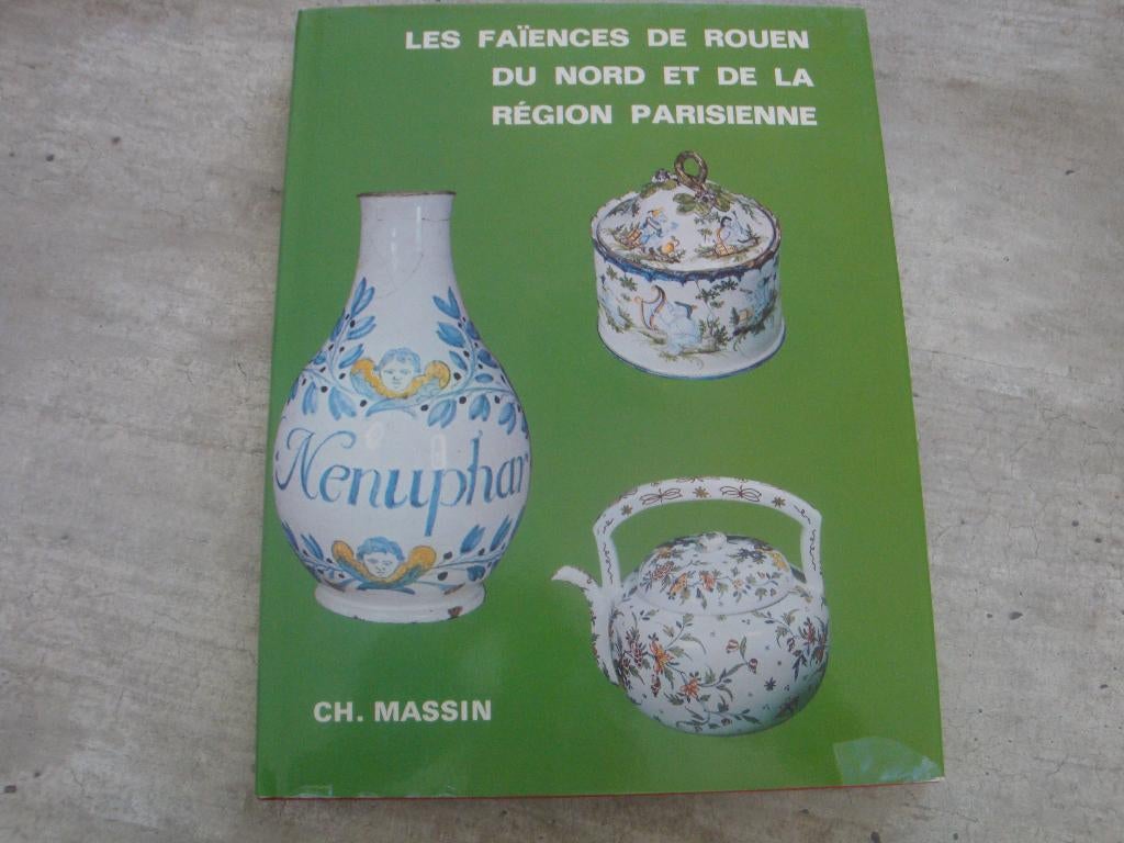 LES FAÏENCES DE ROUEN DU NORD ET DE LA REGION PARISIENNE, Enlèvement ou Envoi, Utilisé
