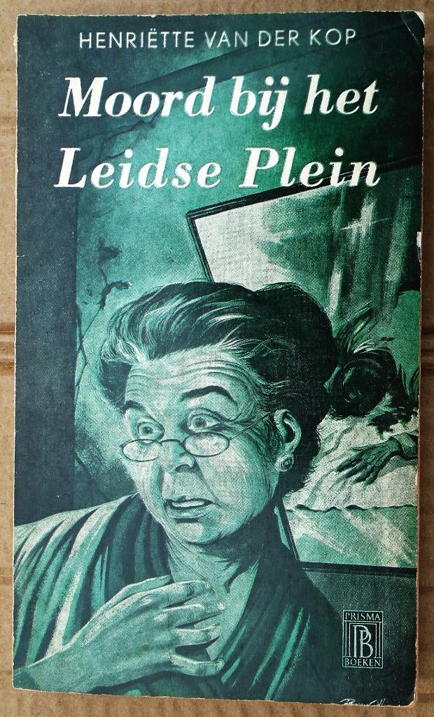 Moord bij het Leidse Plein - 1959 - Henriette van der Kop, Ophalen of Verzenden, Gelezen, Henriette van der Kop