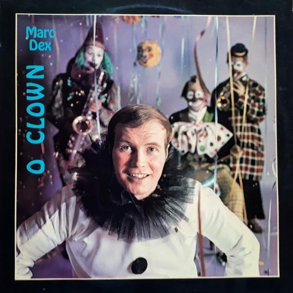 MARC DEX - O CLOWN, Gebruikt, Ophalen of Verzenden, Pop, 12 inch