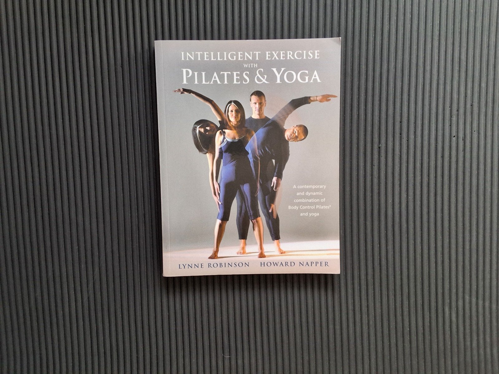 Intelligent Exercise with Pilates & Yoga, Boeken, Ophalen of Verzenden, Lynne Robinson and Howard Napper