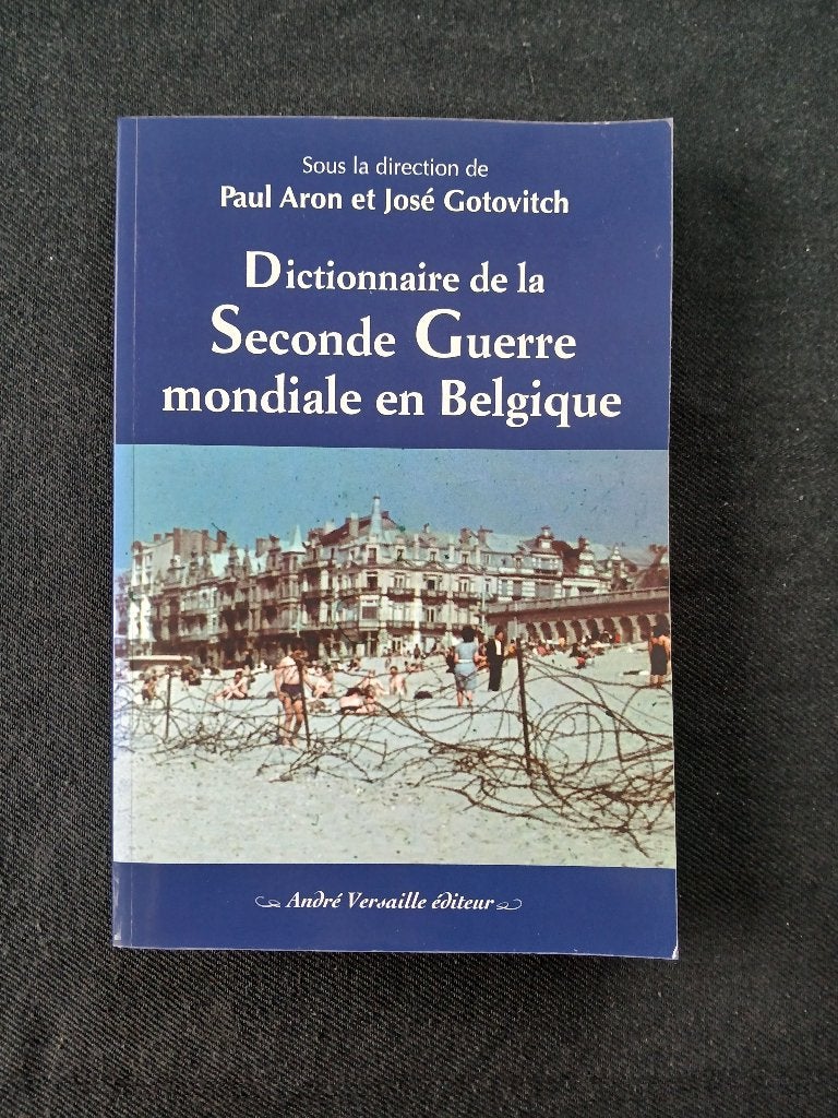 Dictionnaire de la Seconde Guerre mondiale en Belgique, Enlèvement ou Envoi, Comme neuf, Deuxième Guerre mondiale, Paul Aron