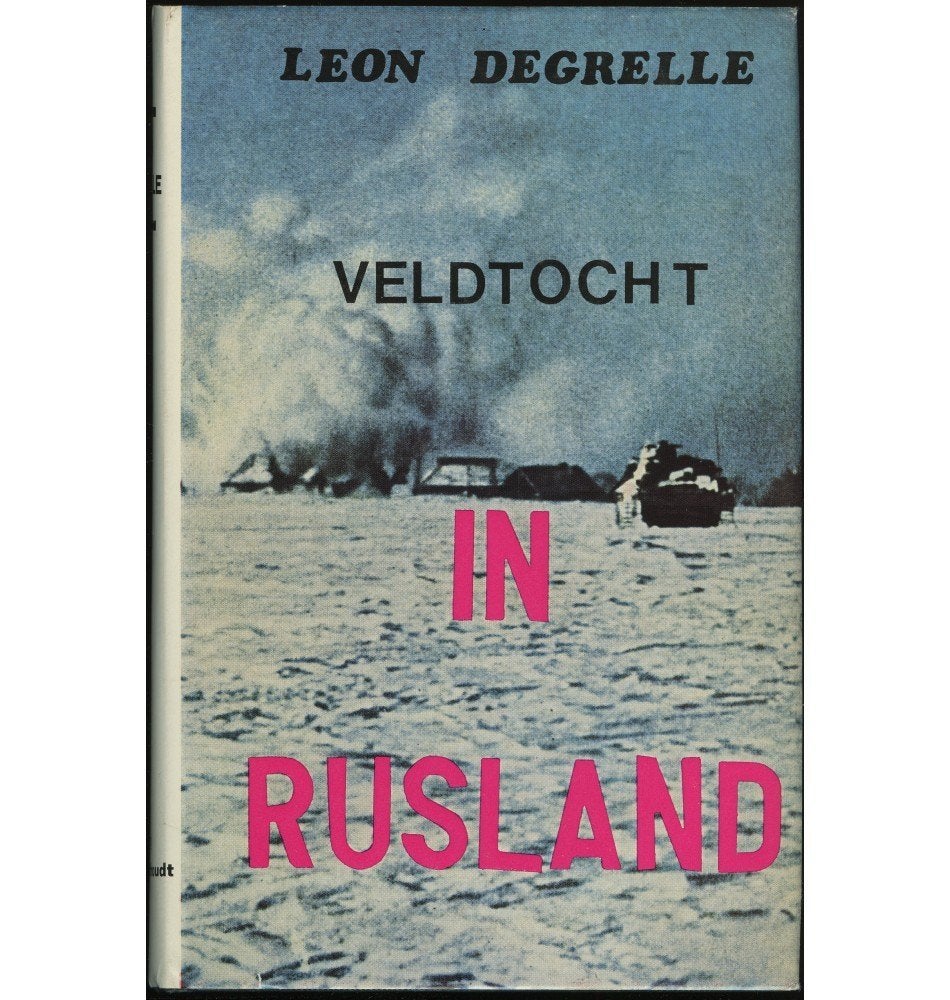 Leon Degrelle / Veldtocht in Rusland 1971, Boeken, Oorlog en Militair, Ophalen of Verzenden, Overige onderwerpen, Tweede Wereldoorlog