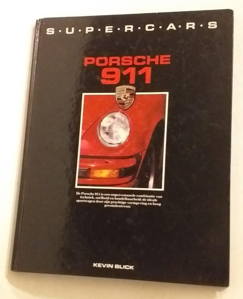 Supercars: Porsche 911 / Kevin Blick - Helmond B.V., 1989., Livres, Autos | Livres, Enlèvement ou Envoi, Porsche