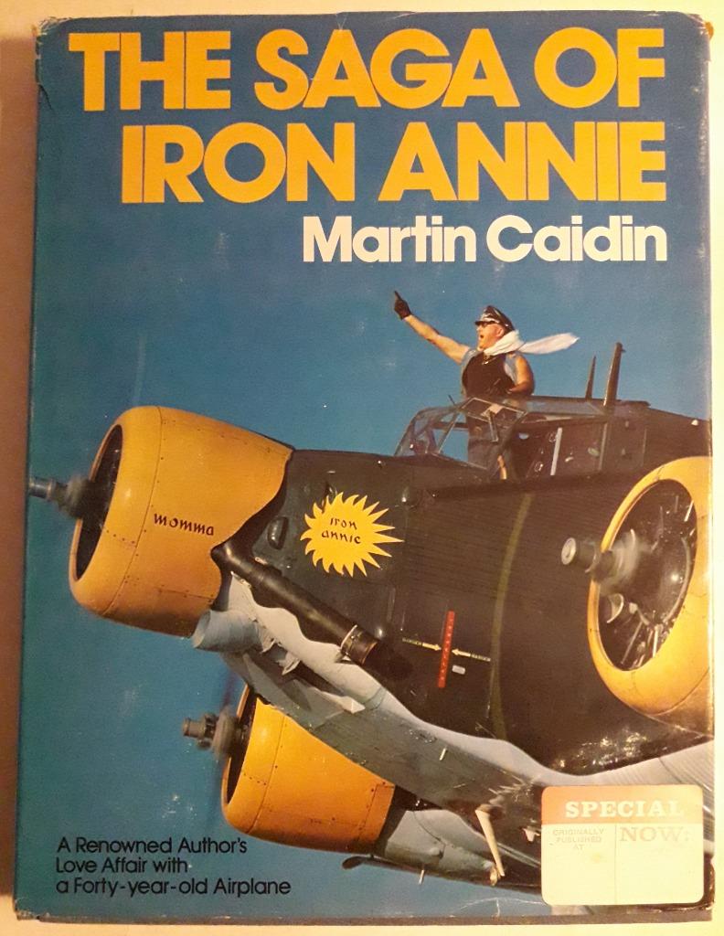 The saga of Iron Annie / Martin Caidin - 1979. - 243pp., Boeken, Ophalen of Verzenden, Vliegtuig