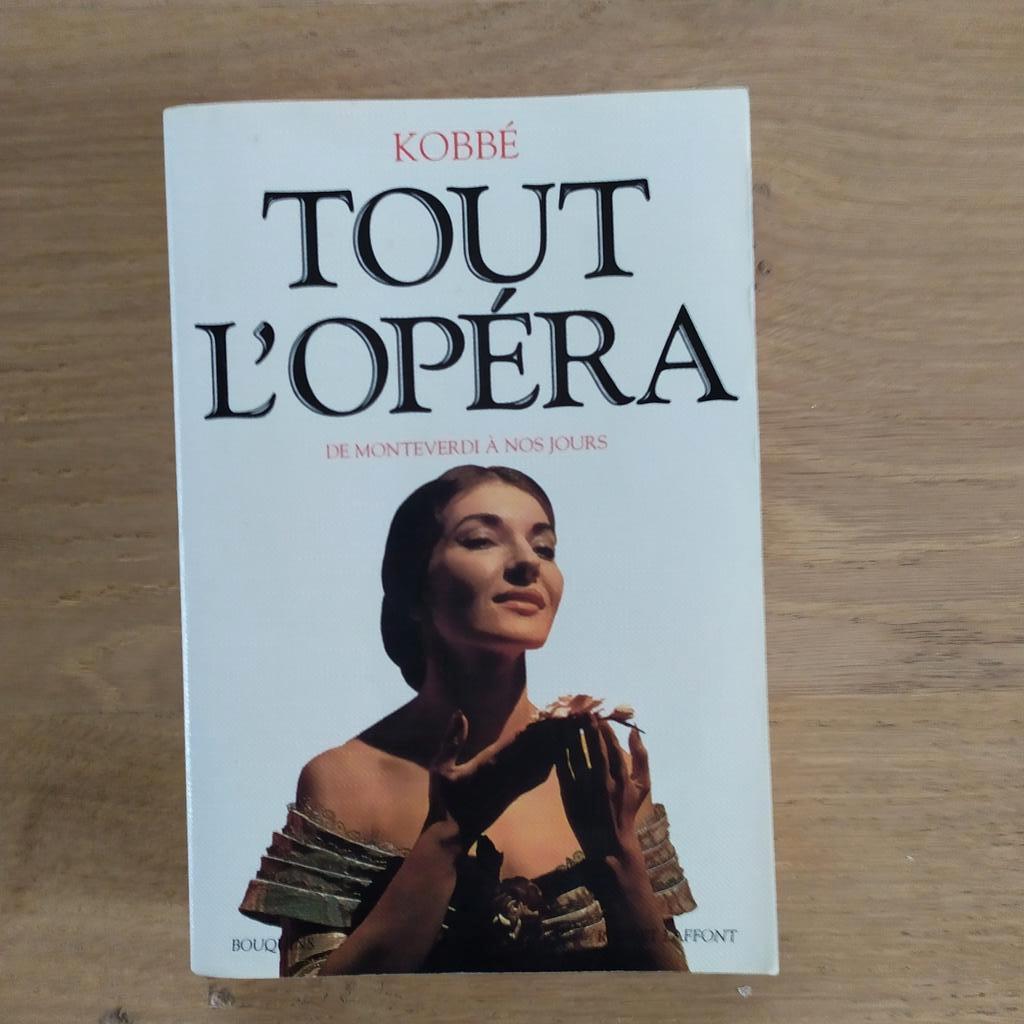 Tout l'opéra de Monteverdi à nos jours Kobbé TBE, Livres, Musique, Enlèvement ou Envoi, Comme neuf, Genre ou Style