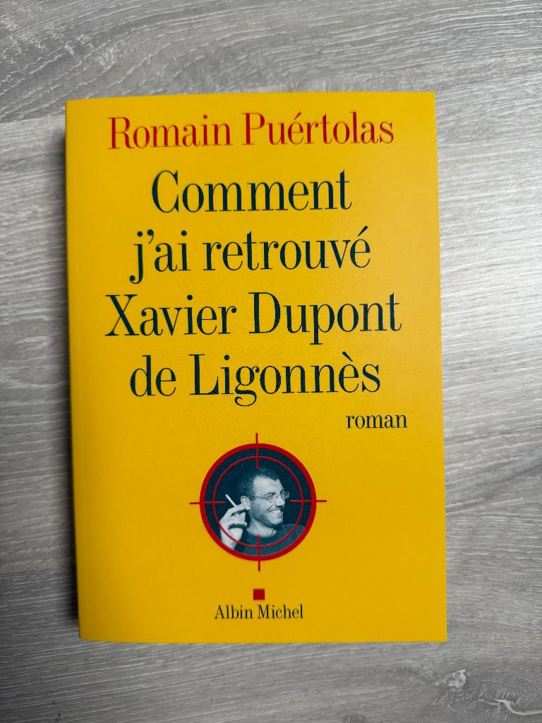 Livre “Comment j’ai retrouvé Xavier Dumont de Ligonnès", Europa overig, Nieuw, Ophalen of Verzenden, Romain puértolas