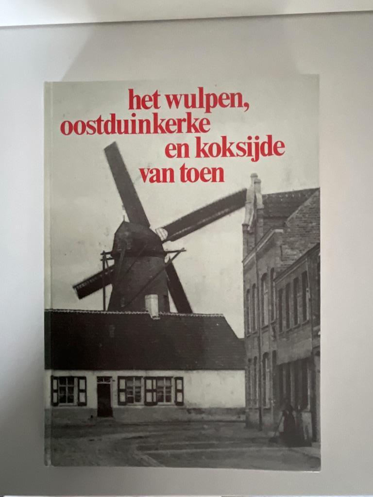 Het Wulpen, Oostduinkerke en Koksijde van toen, Verzenden, Zo goed als nieuw, Bert Bijnens