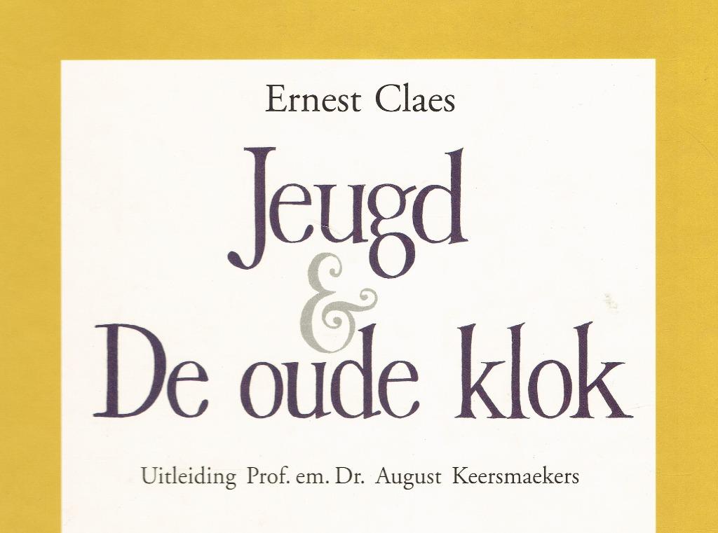 Ernest Claes. Jeugd; De oude klok. tek. Leo Fabri. Genummerd, Boeken, Ophalen of Verzenden, Zo goed als nieuw, Ernest Claes