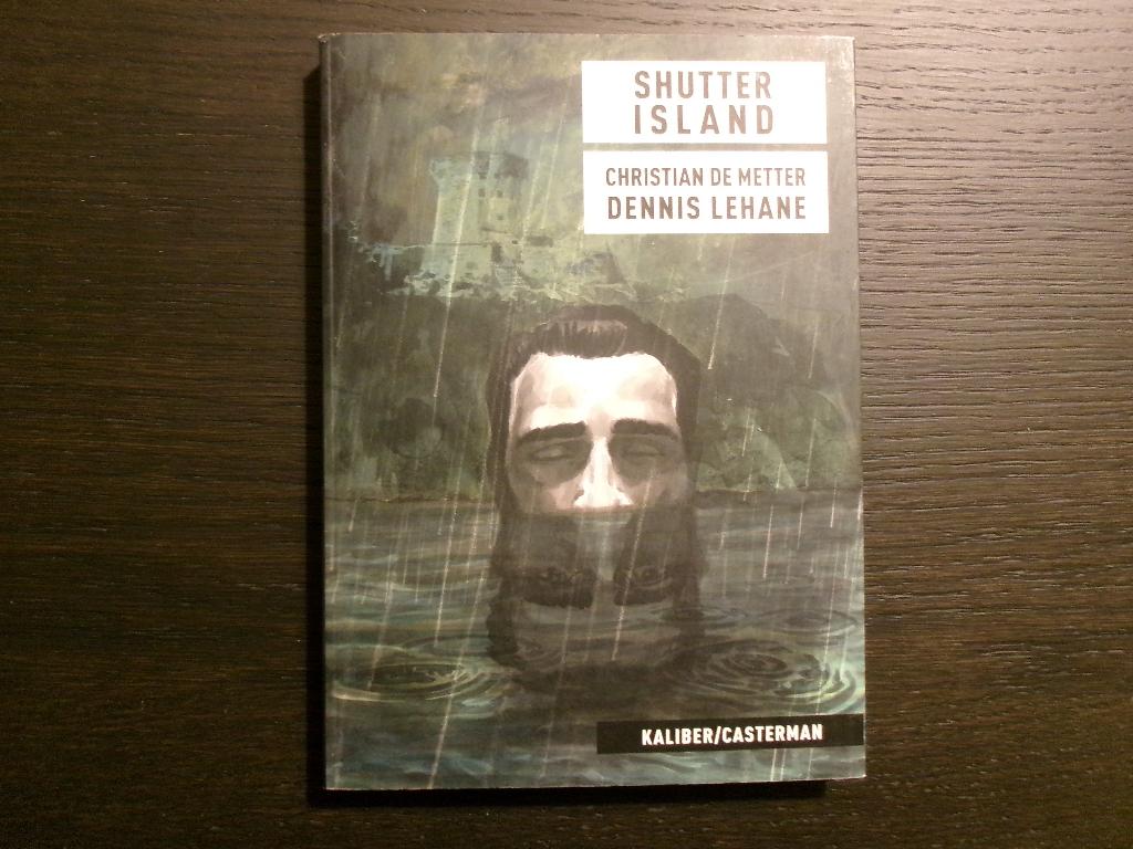 Shutter Island  -Christian De Metter/Dennis Lehane-, Enlèvement ou Envoi