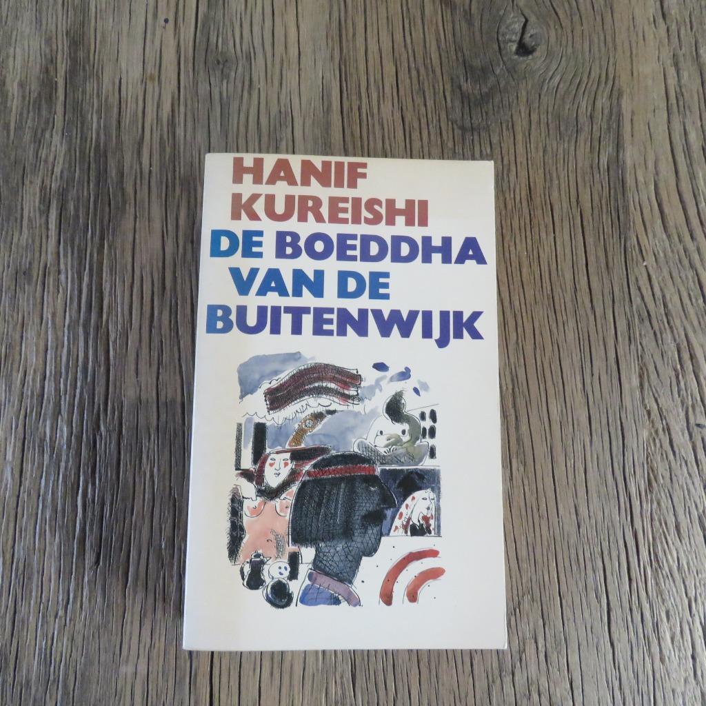 De Boeddha van de buitenwijk Hanif Kureishi, Boeken, Ophalen of Verzenden