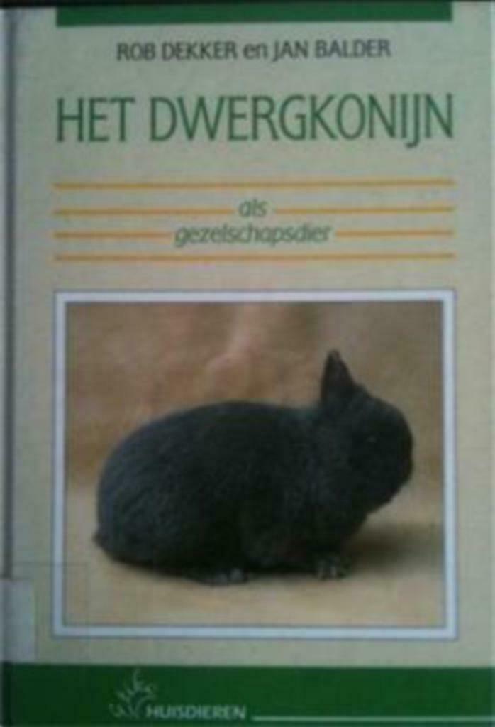 Het dwergkonijn, Rob Dekker en Jan Balder, Ophalen of Verzenden, Gelezen, Konijnen of Knaagdieren