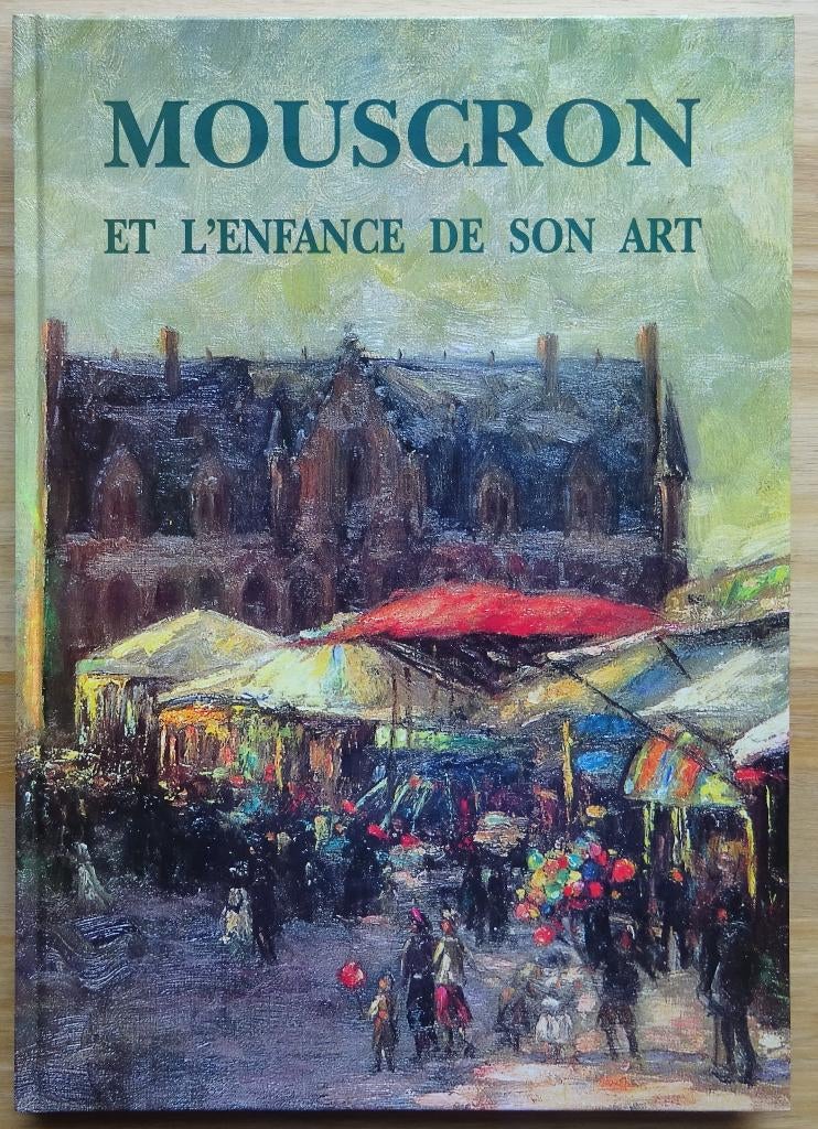 Mouscron, et l'enfance de son art, 1997 les artistes, Ophalen of Verzenden, Zo goed als nieuw, Schilder- en Tekenkunst