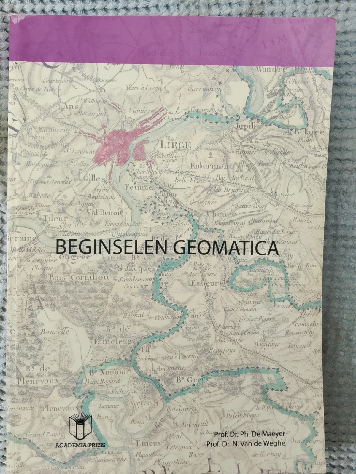 Prof. Dr. Ph. De Maeyer - Beginselen Geomatica, Ophalen of Verzenden, Zo goed als nieuw, Prof. Dr. Ph. De Maeyer; N. Van de Weghe