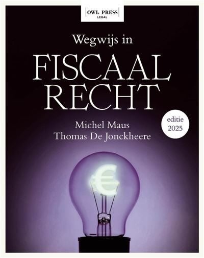 Wegwijs in het fiscaal recht (Editie 2025), Boeken, Ophalen, Zo goed als nieuw, Hoger Onderwijs, Michel Maus, Thomas De Jonckheere