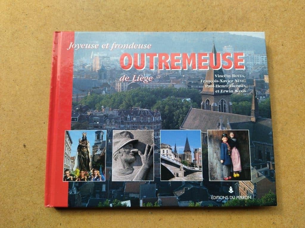Outremeuse - Liège, Livres, Histoire nationale, Enlèvement ou Envoi, Comme neuf, Botta - Nève - Tnomsin - Woos