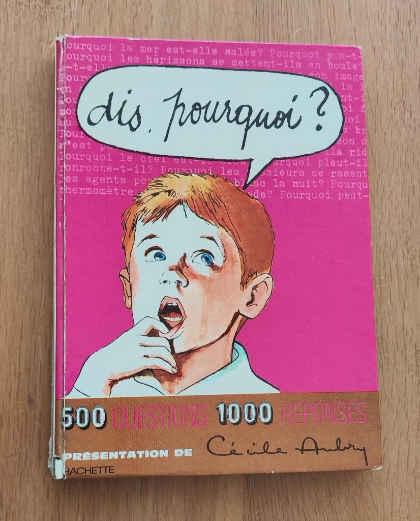 Dis pourquoi ?  500 questions 1000 réponses Hachette 1967, Livres, Enlèvement, Utilisé