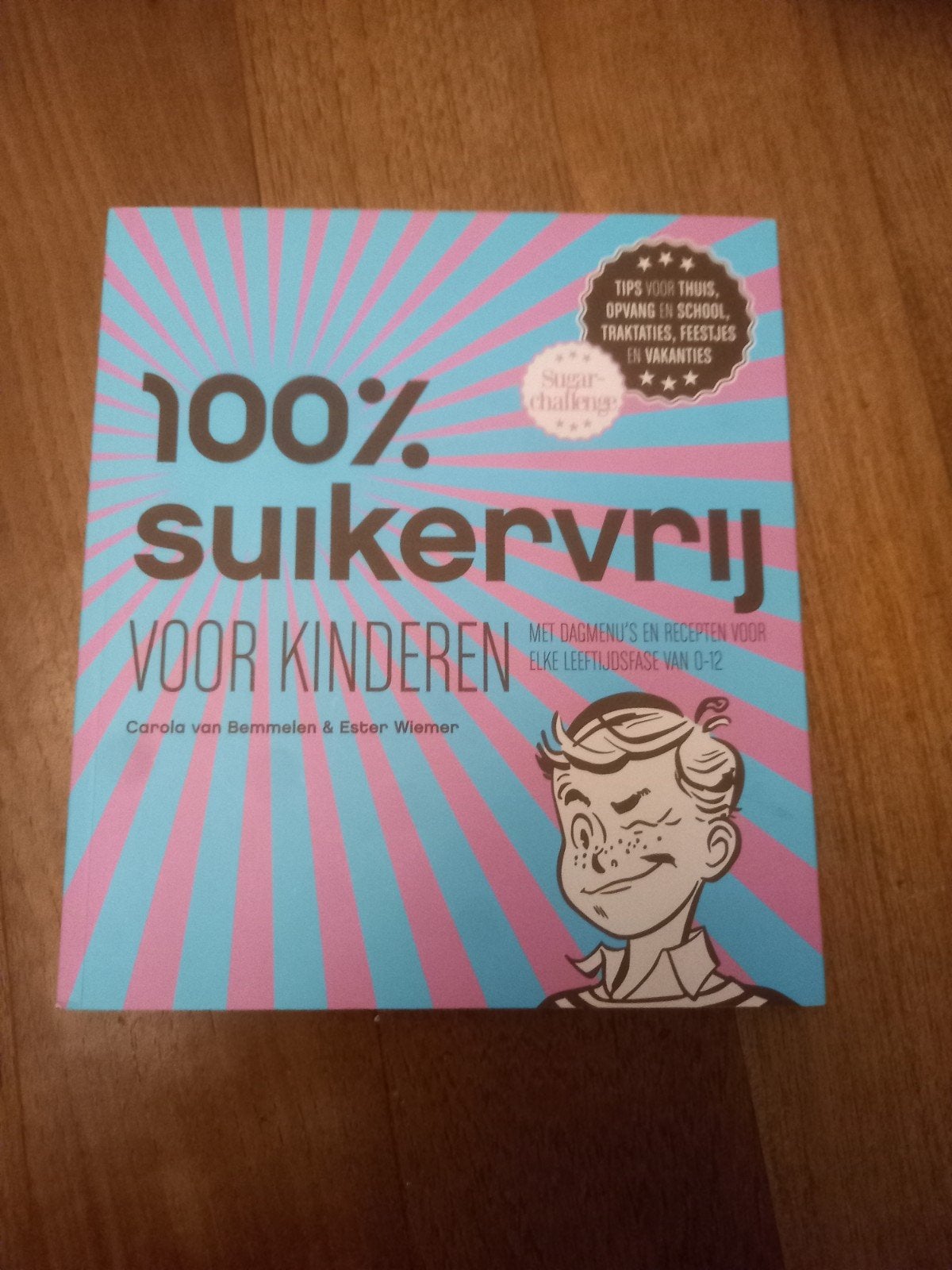 Ester Wiemer - 100% suikervrij voor kinderen, Ophalen of Verzenden, Ester Wiemer; Carola van Bemmelen