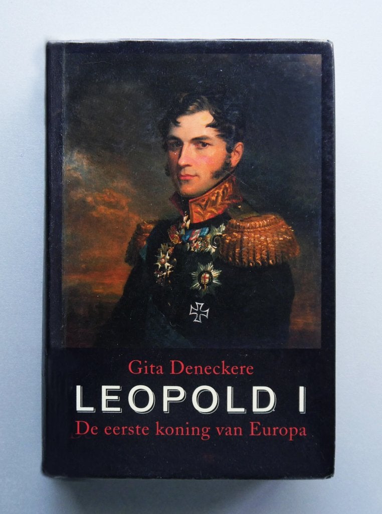 Leopold I de eerste koning van Europa HC, Boeken, Ophalen of Verzenden, Zo goed als nieuw