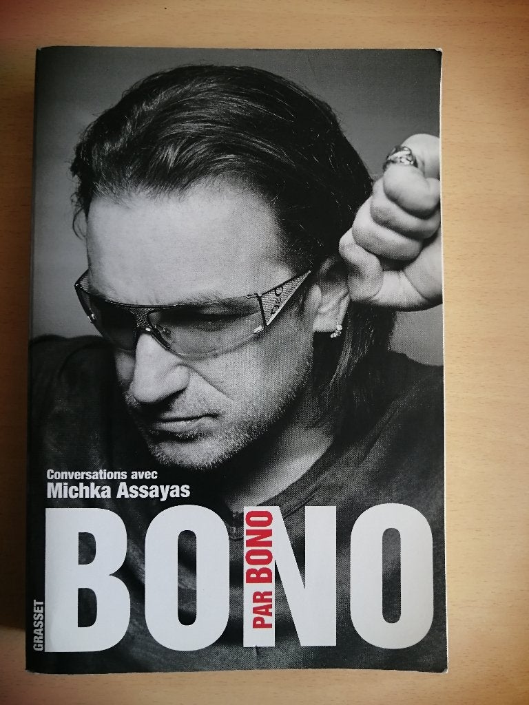Autobiographie Bono par Bono avec Michka Assayas, Enlèvement ou Envoi, Politique