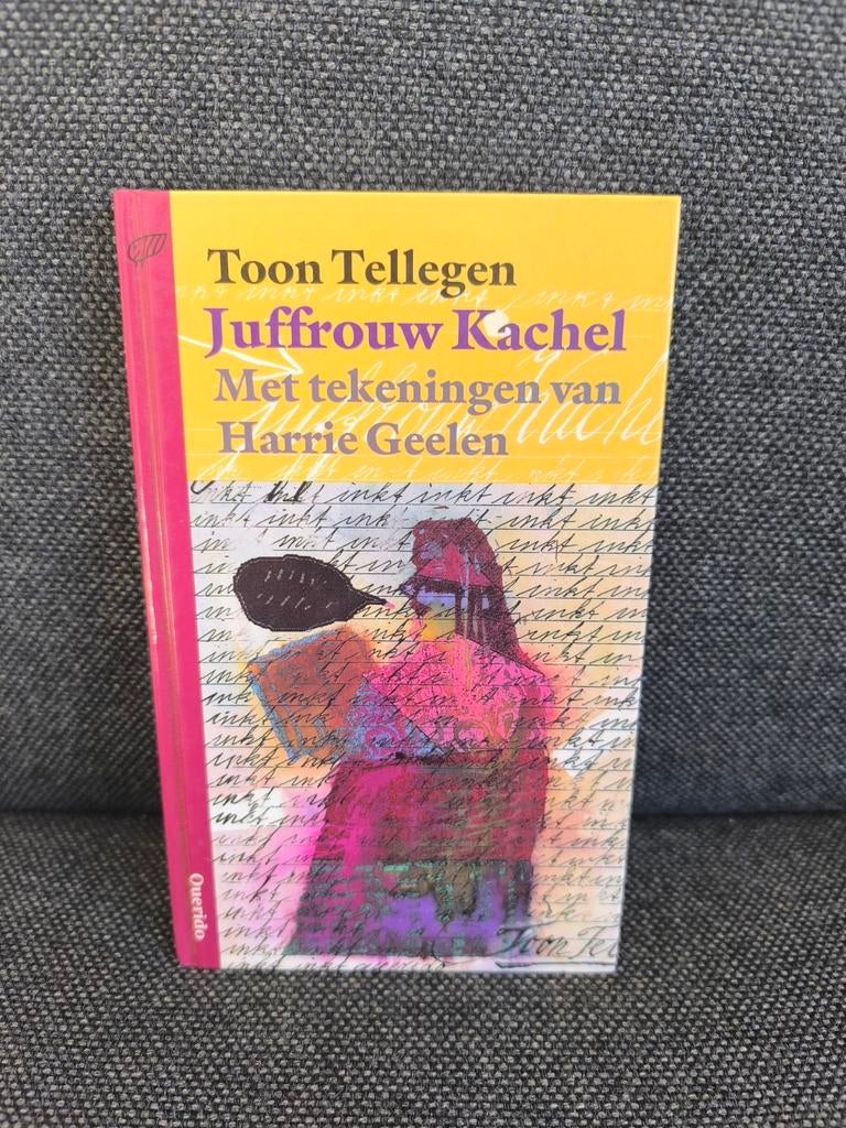 Juffrouw Kachel (Toon Tellegen), Ophalen, Zo goed als nieuw, Toon Tellegen, Fictie