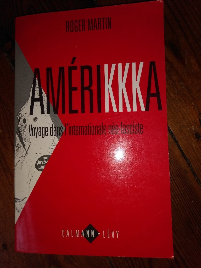 Amerikkka : Voyage dans l'internationale néo-fasciste, Boeken, Politiek en Maatschappij, Roger Martin, Politiek en Staatkunde