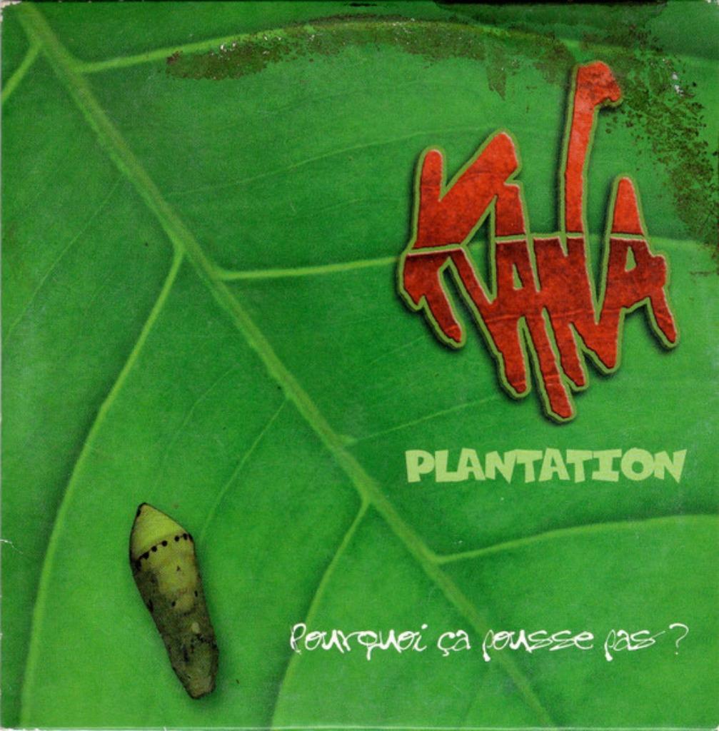Kana - Plantation (Pourquoi ça Pousse Pas ?), Enlèvement ou Envoi, Comme neuf, Pop