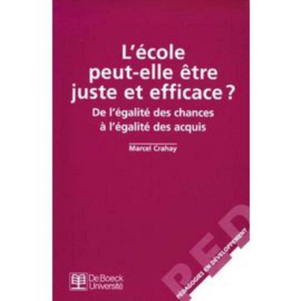 L'école Peut-Elle Être Juste Et Efficace ? De L'égalité Des, Livres, Enlèvement ou Envoi, Comme neuf, Crahay, Sciences humaines et sociales