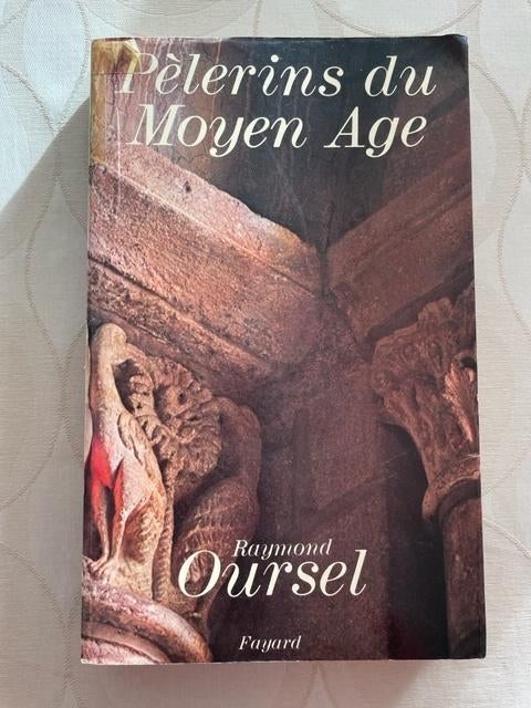 Pèlerins du Moyen-âge Raymond Oursel, Gelezen, Europa, Ophalen of Verzenden, Raymond Oursel.