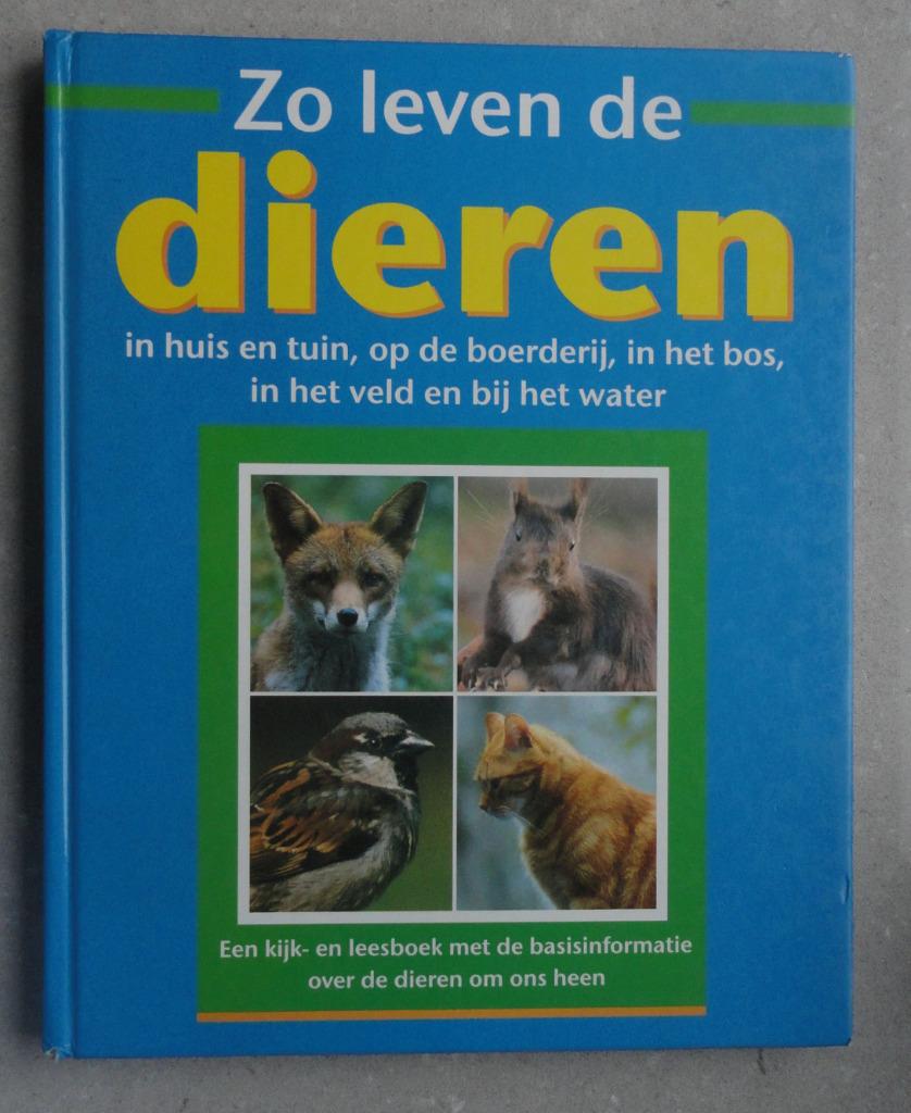Zo leven de dieren - Jannes De Vries, Livres, Animaux & Animaux domestiques, Enlèvement, Utilisé, Autres espèces, Jannes De Vries