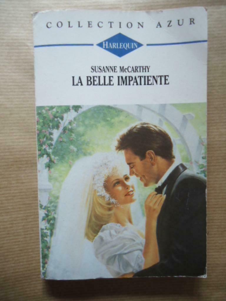 Susanne McCarthy - La belle impatiente HARLEQUIN Collection, Livres, Romans, Enlèvement ou Envoi, Utilisé