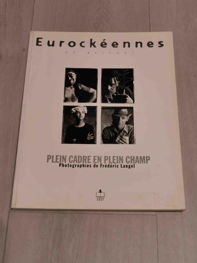 EUROCKEENNES DE BELFORT - PLEIN CADRE EN PLEIN CHAMP, Artiste, Enlèvement ou Envoi, Comme neuf, Frédéric Langel
